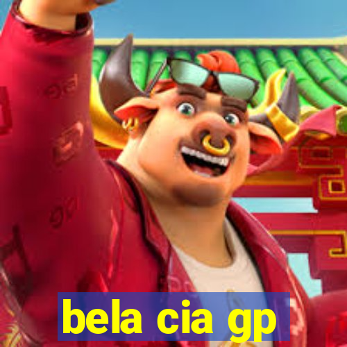 bela cia gp